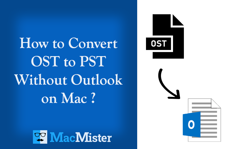 How to Move Offline OST to PST on Mac Easily?