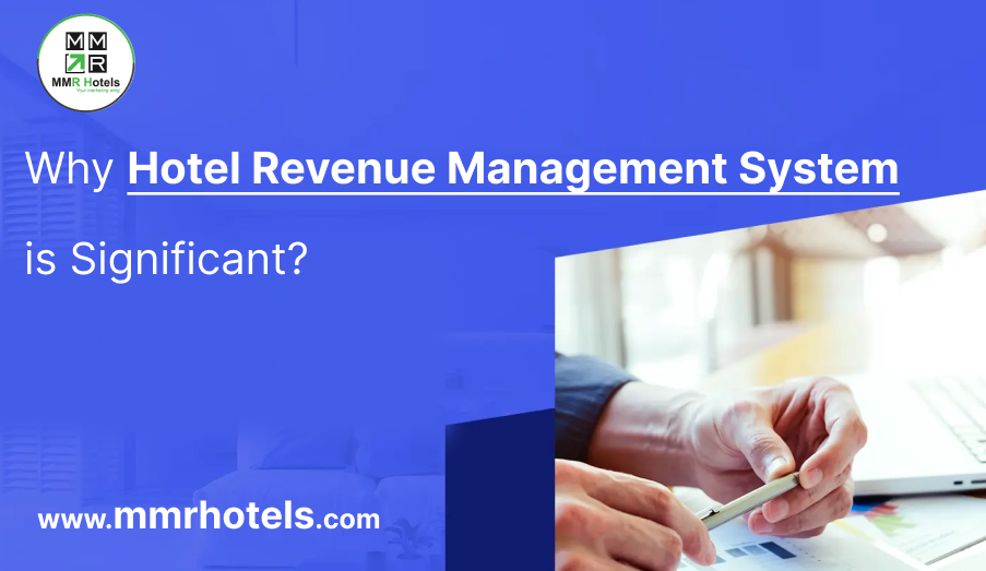 Why Hotel Revenue Management System is Significant?