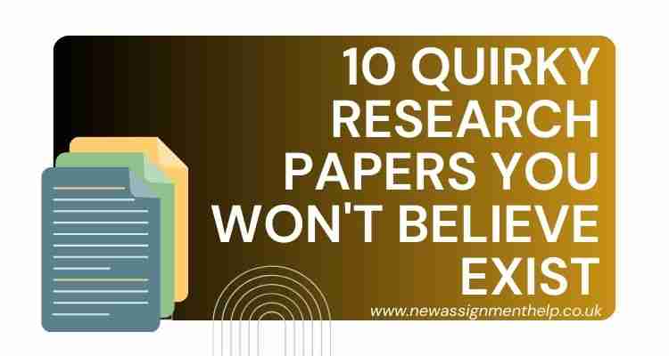Unveiling the Unbelievable: 10 Quirkiest Research Papers You Need to Know About
