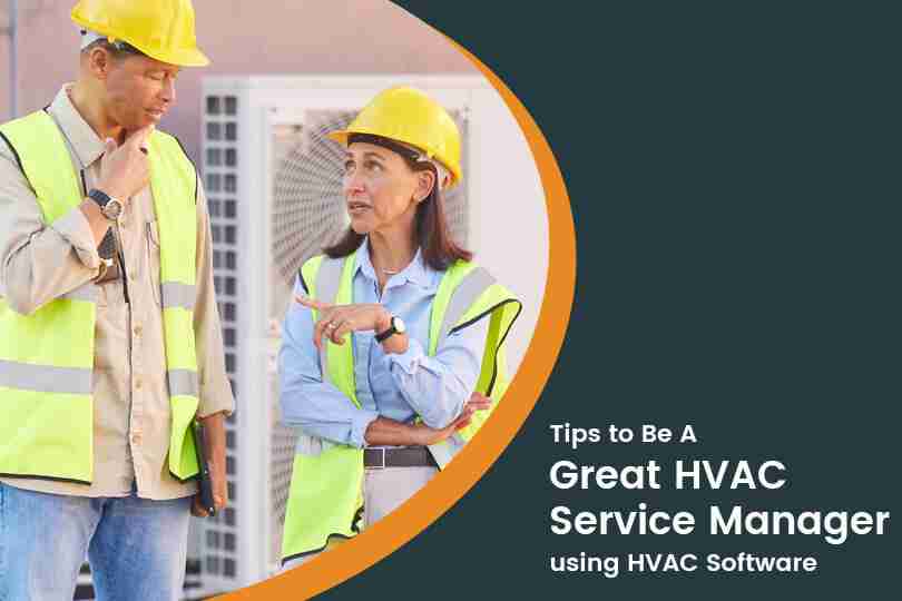 How to Be the Best HVAC Service Manager: 14 Tips to Boost Your Career