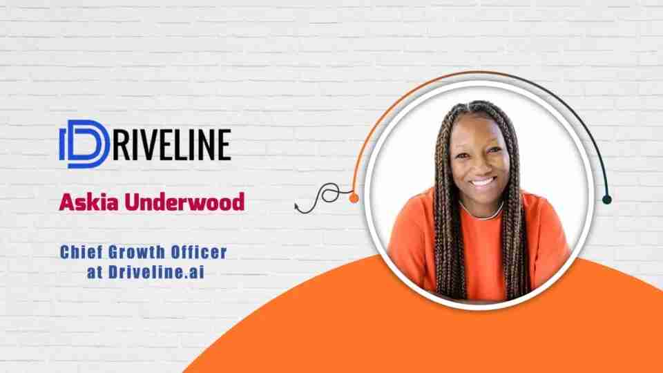 Driveline.ai, Chief Growth Officer, Askia Underwood – AITech Interview