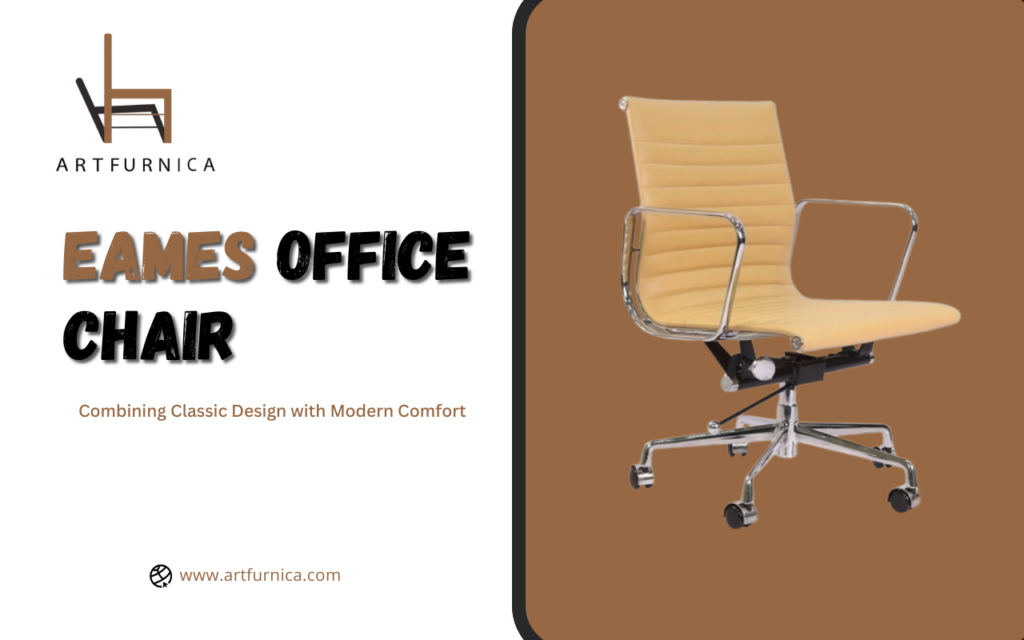 Eames Office Chair: Combining Classic Design with Modern Comfort