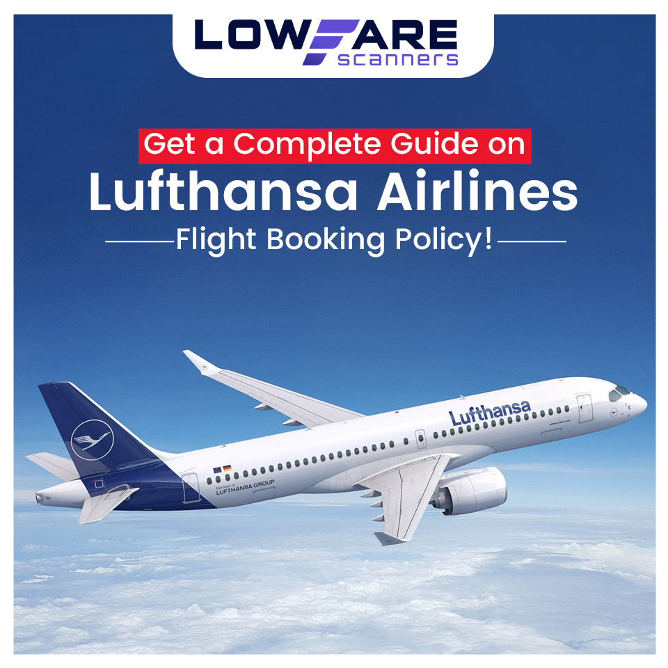 Get a Complete Guide on Lufthansa Airlines Flight Booking Po