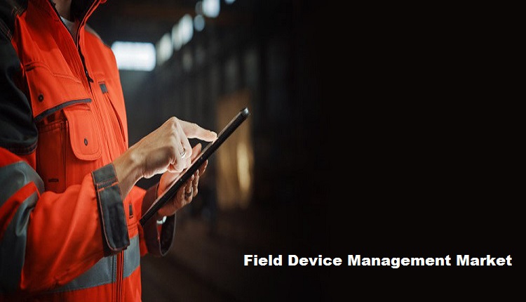 Field Device Management Market: The Role of Technological