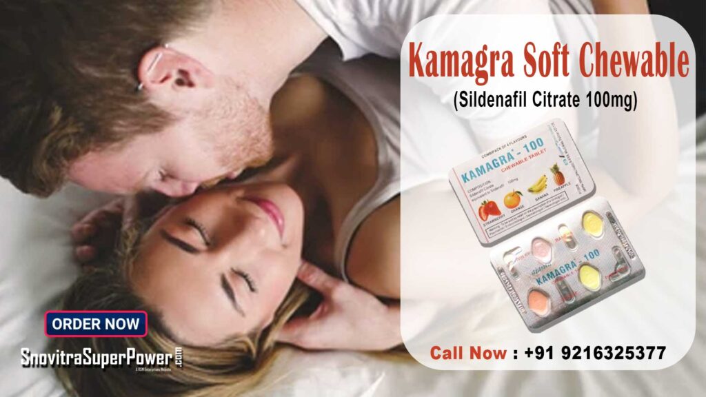 Kamagra Soft Chewable Pills: A Perfect Medication to Gain Sensual Performance