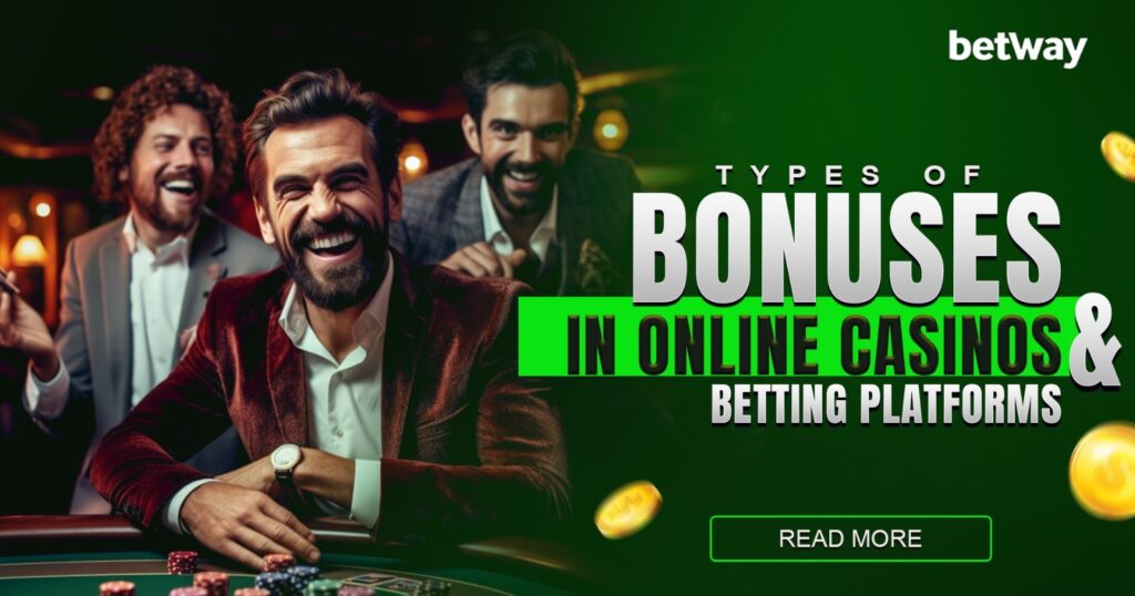 Types of Bonuses in Online Casinos and Betting Platforms.