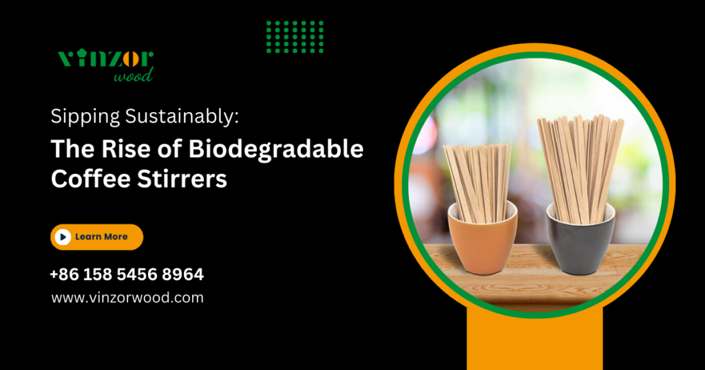Sipping Sustainably: The Rise of Biodegradable Coffee Stirrers