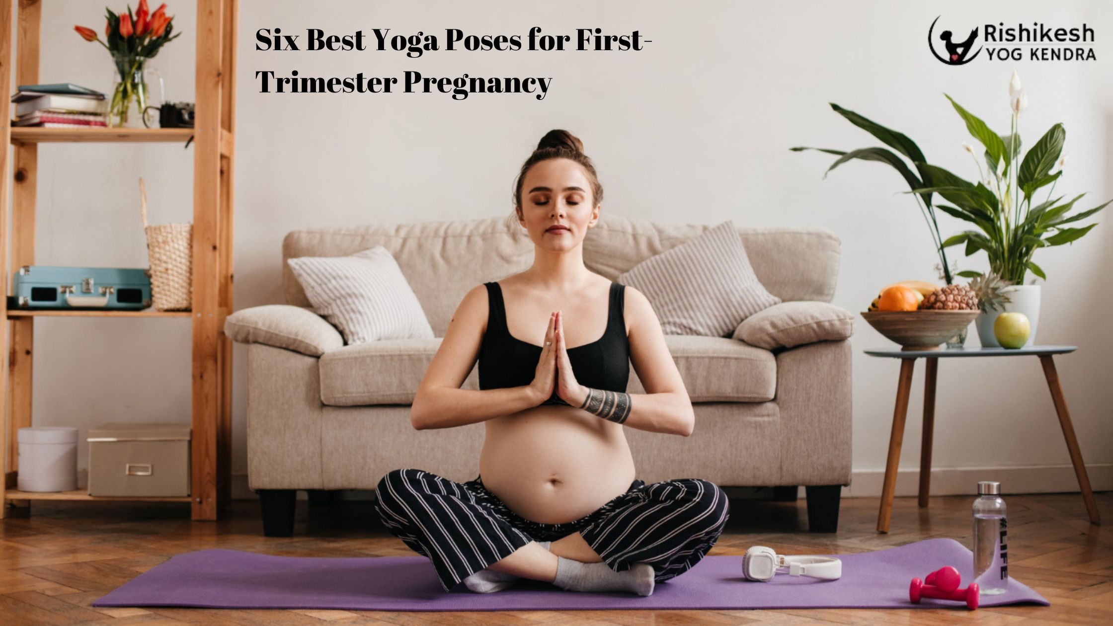 Six best yoga poses for first-trimester pregnancy