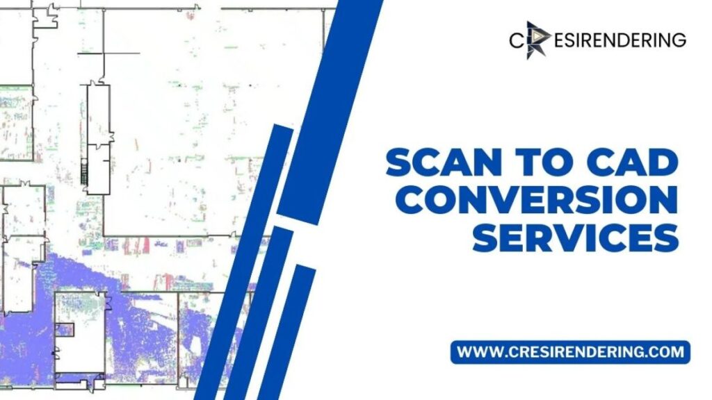 The Ultimate Guide to Scan to CAD Conversion Services
