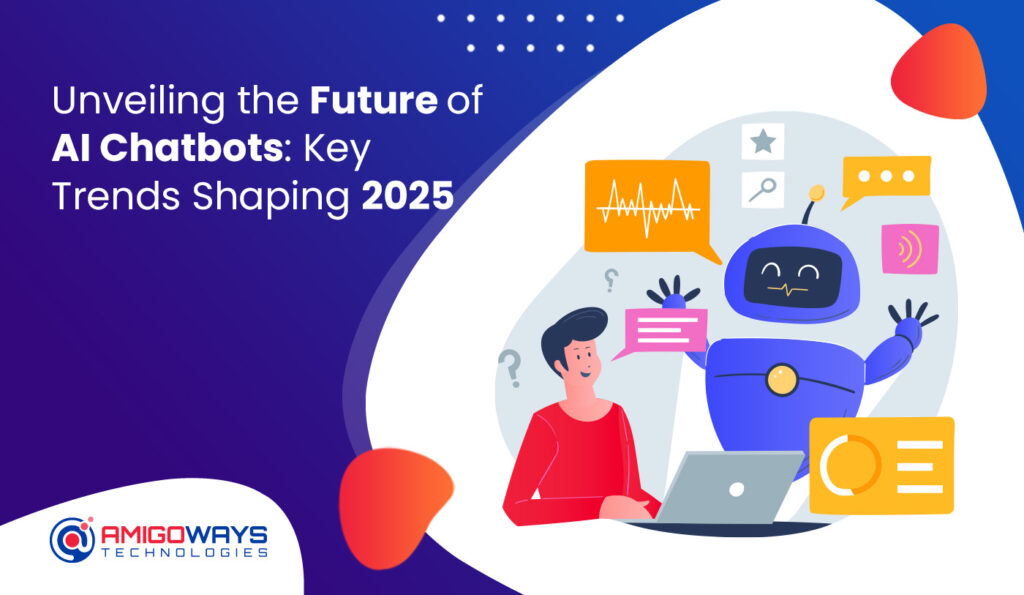 Unveiling The Future Of AI Chatbots: Key Trends Shaping 2025