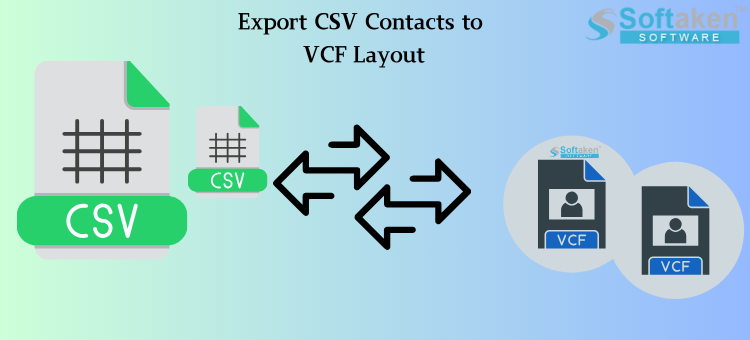 Excelled Techniques to Convert/Import CSV Contacts to VCF/vCard