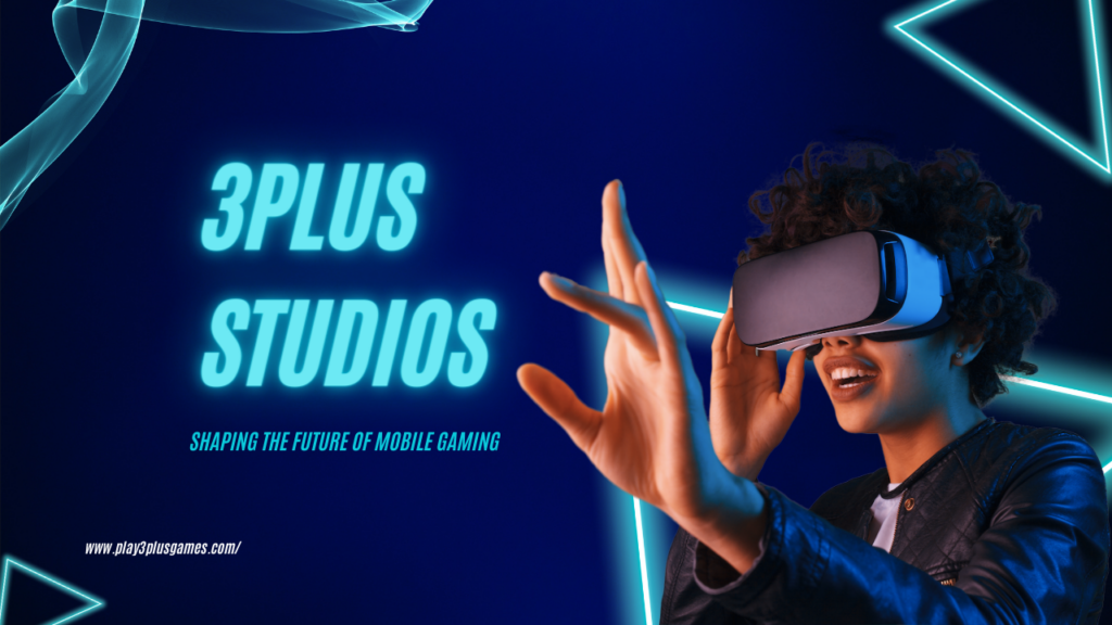 3Plus Studios: A Pioneer in Mobile Game Development