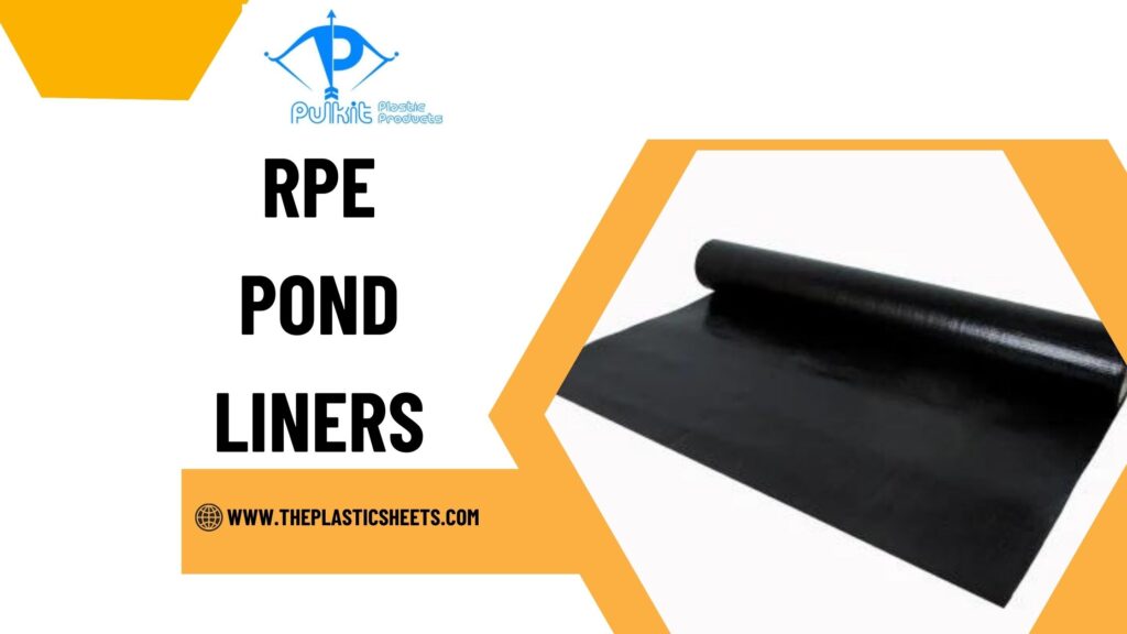 How RPE Pond Liners Ensure Leak-Free and Eco-Friendly Ponds
