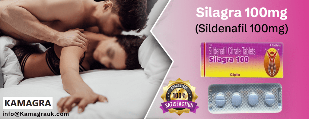Silagra 100mg: A Reliable Treatment for Erectile Dysfunction