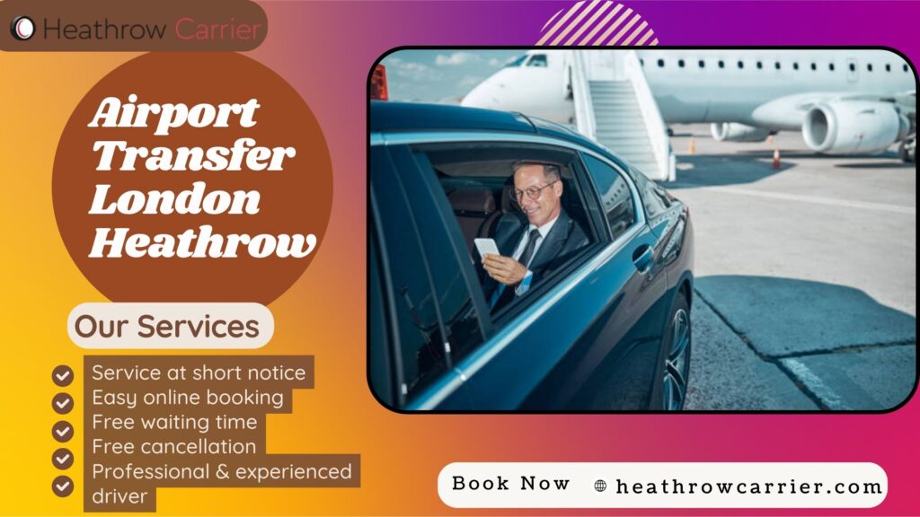 Heathrow Airport Transfers – Luxury Beyond Expectations