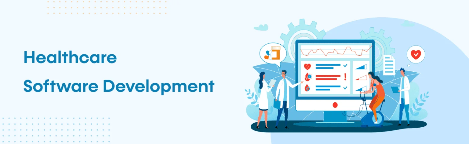 Custom Healthcare Software Development: A Complete Guide