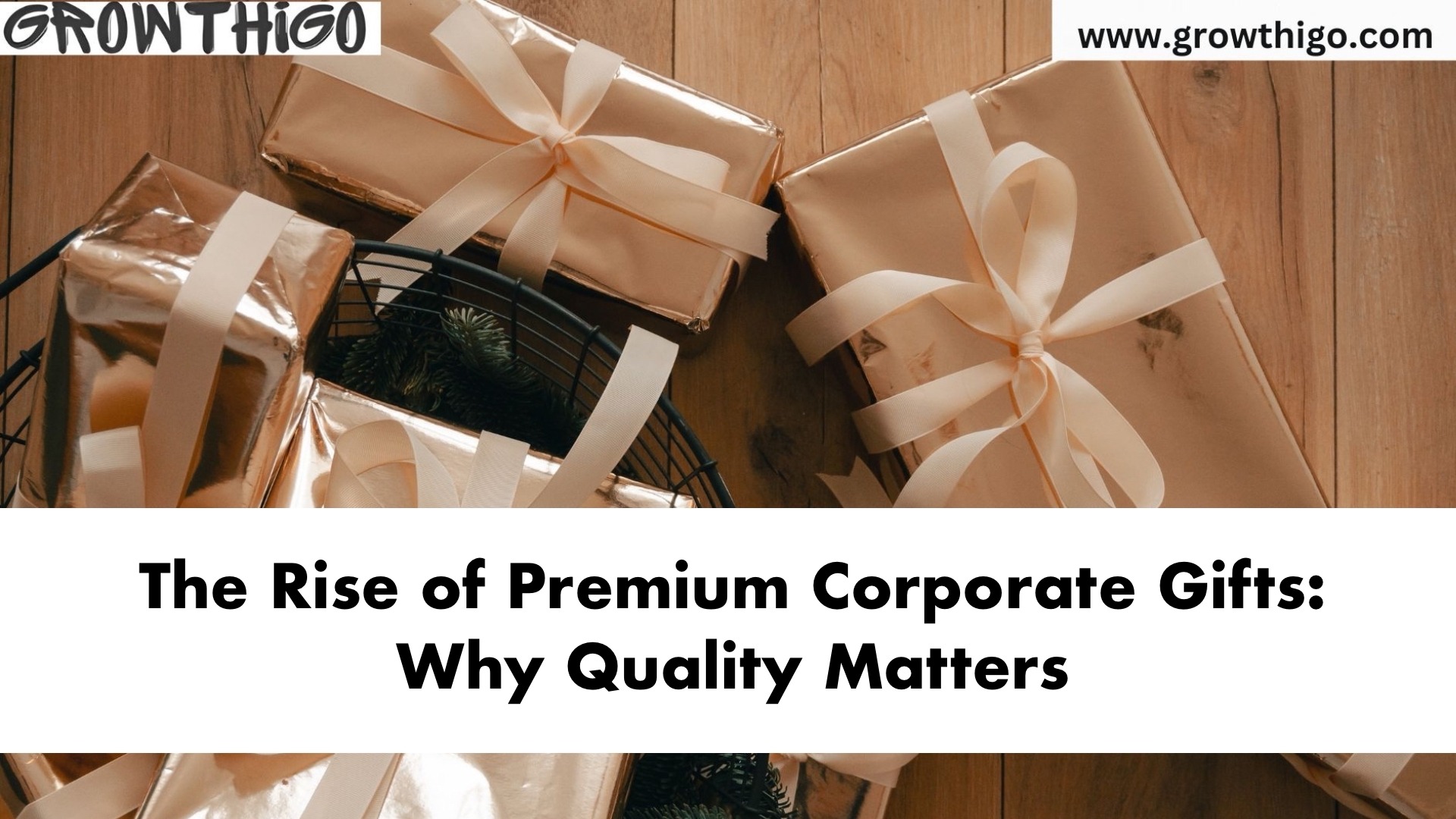 The Rise of Premium Corporate Gifts: Why Quality Matters