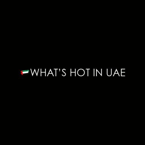 What’s Hot in UAE