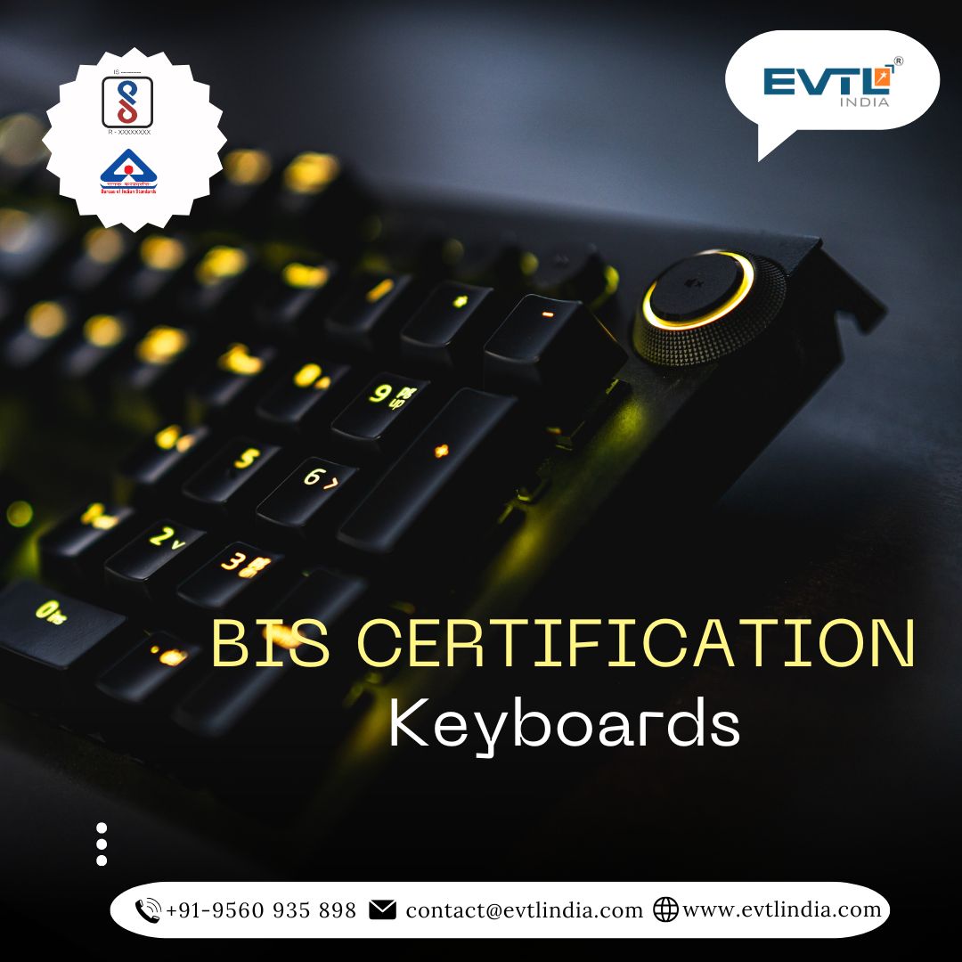 EVTL India: Your Go-To Source for BIS Keyboard Compliance