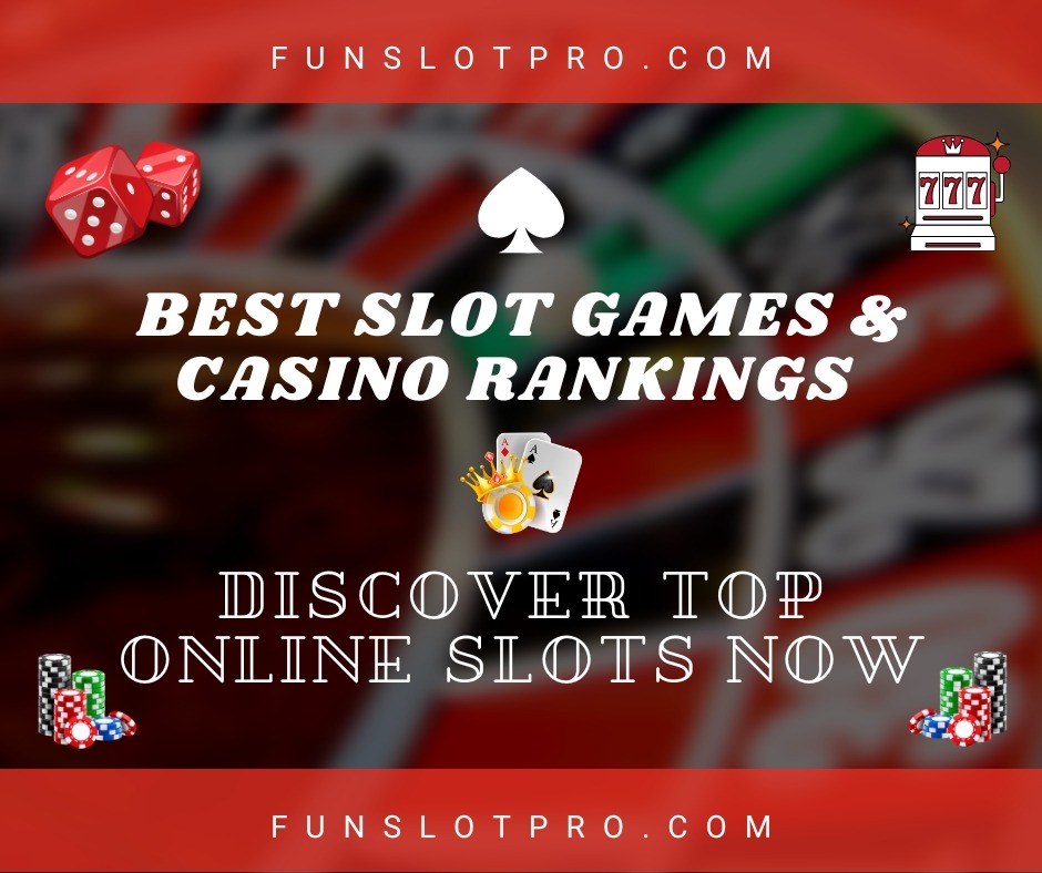 Best Slot Games & Casino Rankings | Discover Top Online Slot