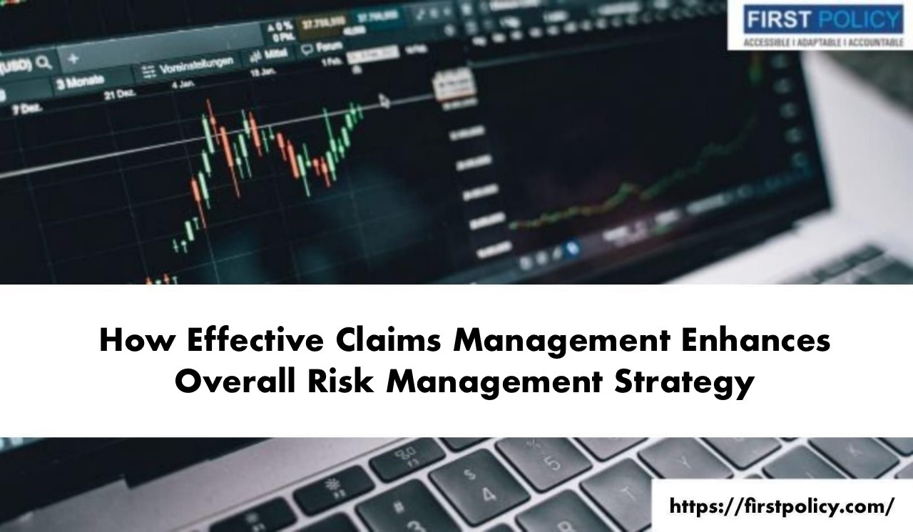 How Effective Claims Management Enhances Overall Risk Manage