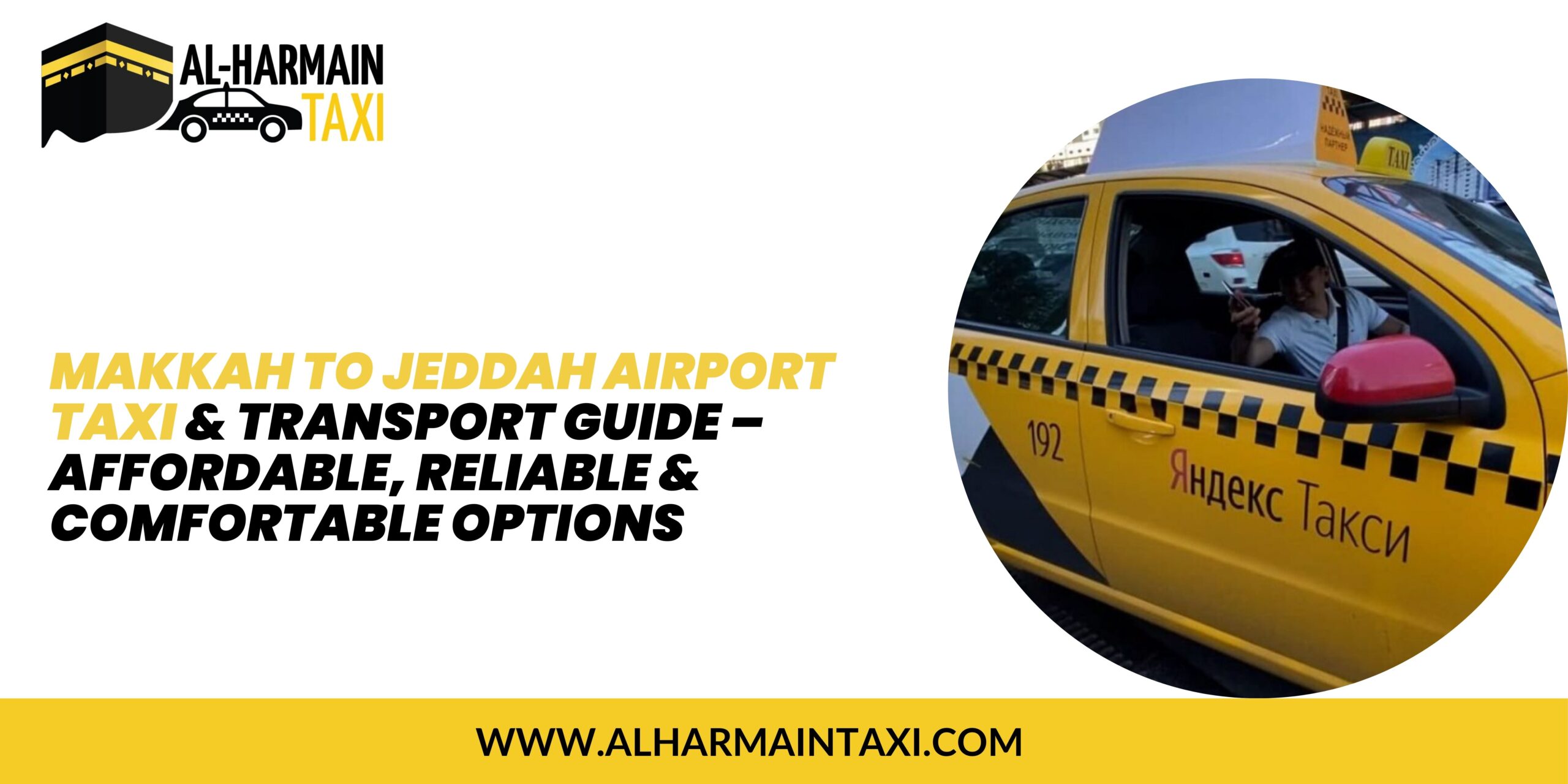 Makkah to Jeddah Airport Taxi & Transport Guide – Affordable, Reliable & Comfortable Options