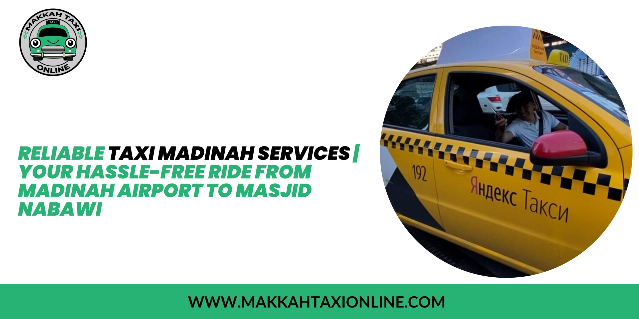 Reliable Taxi Madinah Services | Your Hassle-Free Ride from Madinah Airport to Masjid Nabawi