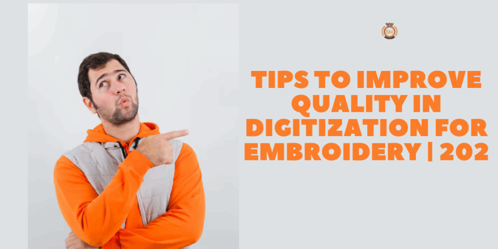 Tips to Improve Quality in Digitization for Embroidery | 202
