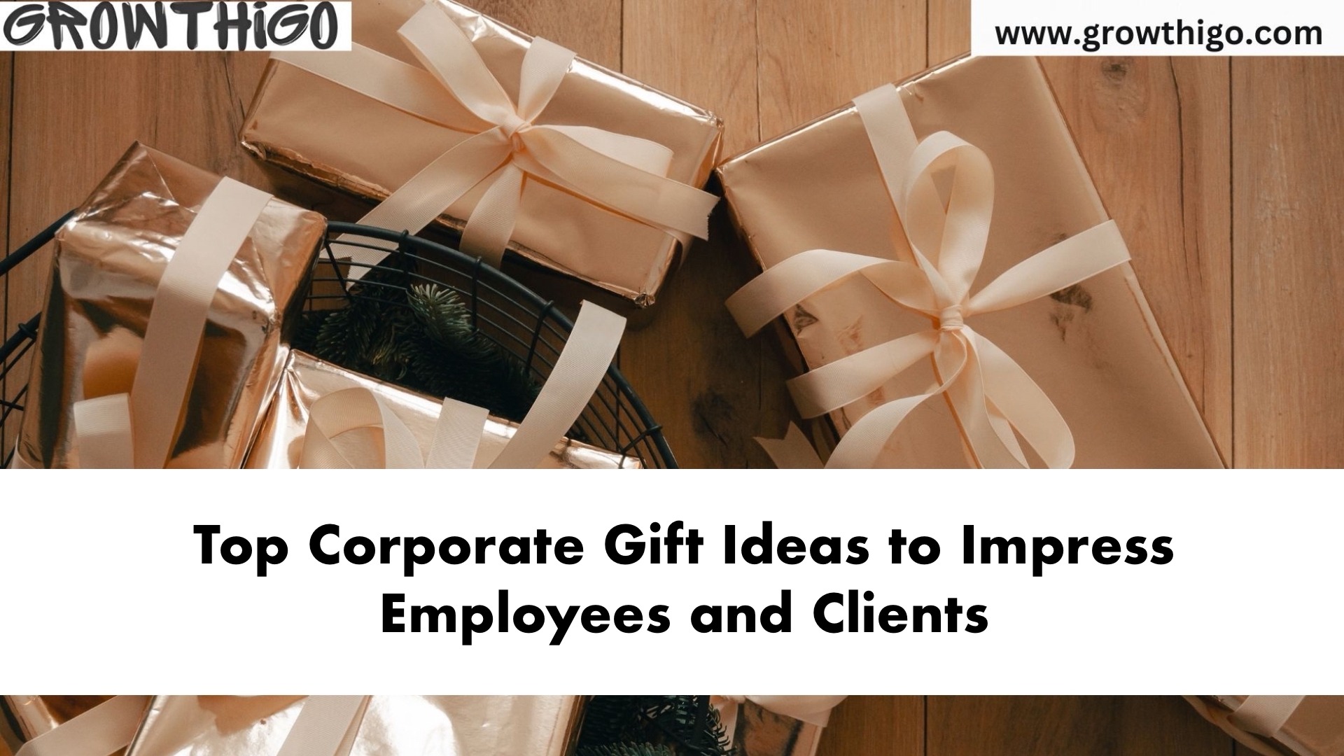 Top Corporate Gift Ideas to Impress Employees and Clients
