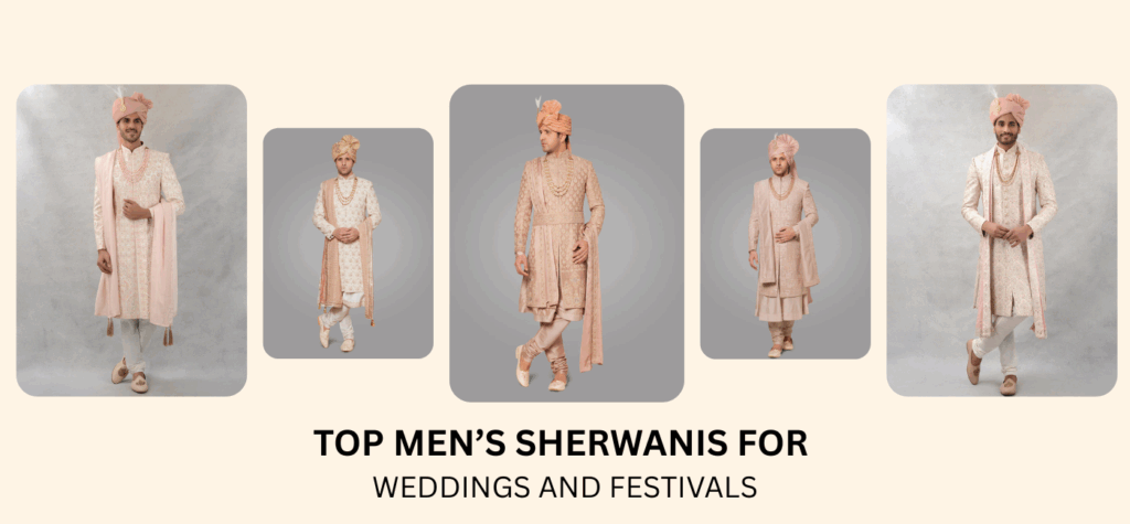 Top Men’s Sherwanis for Weddings and Festivals – Stylish Picks for Every Occasion