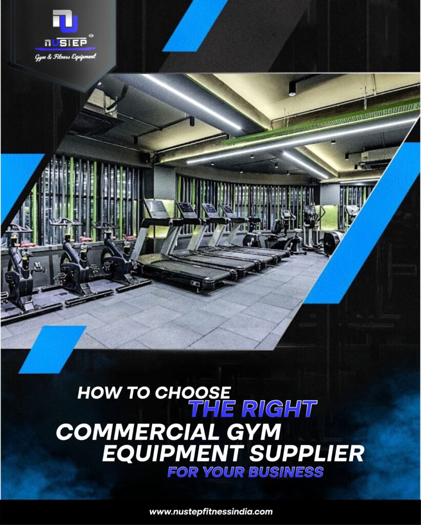 How to Choose the Right Commercial Gym Equipment Supplier fo