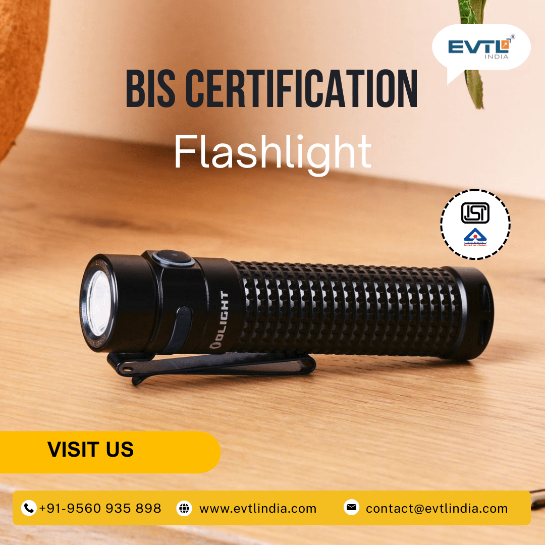 Get Recognized with BIS Certification for Flashlight