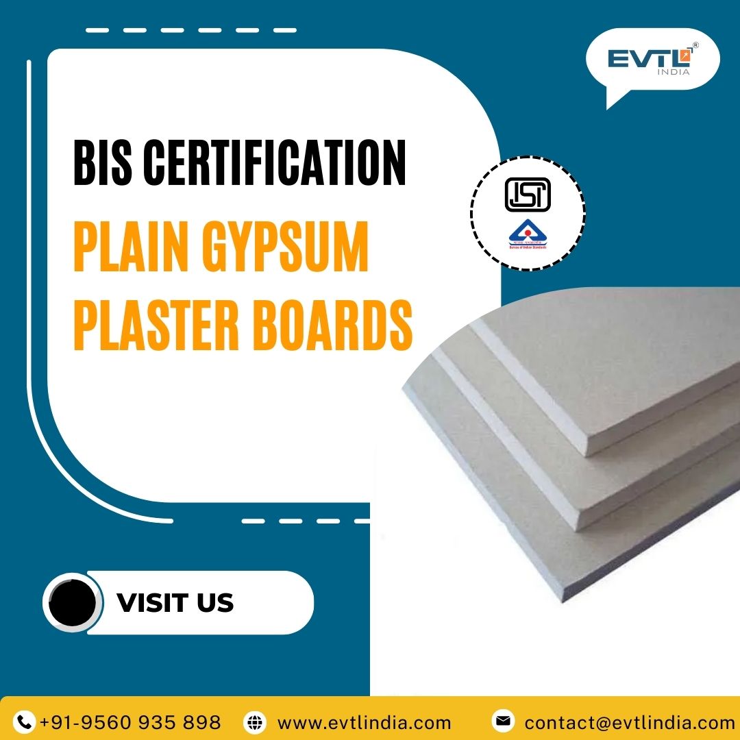 BIS Certification for Plain Gypsum Plaster Boards Made Easy