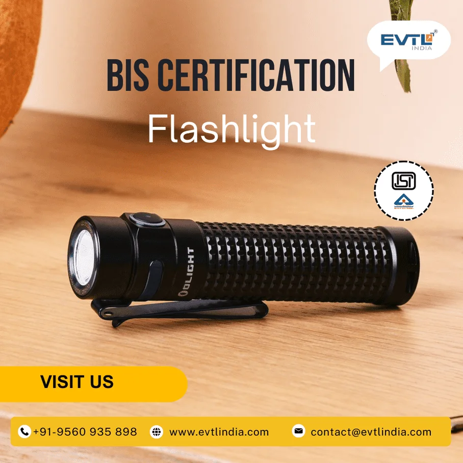 Top 5 Reasons to Get BIS Certification for Flashlight