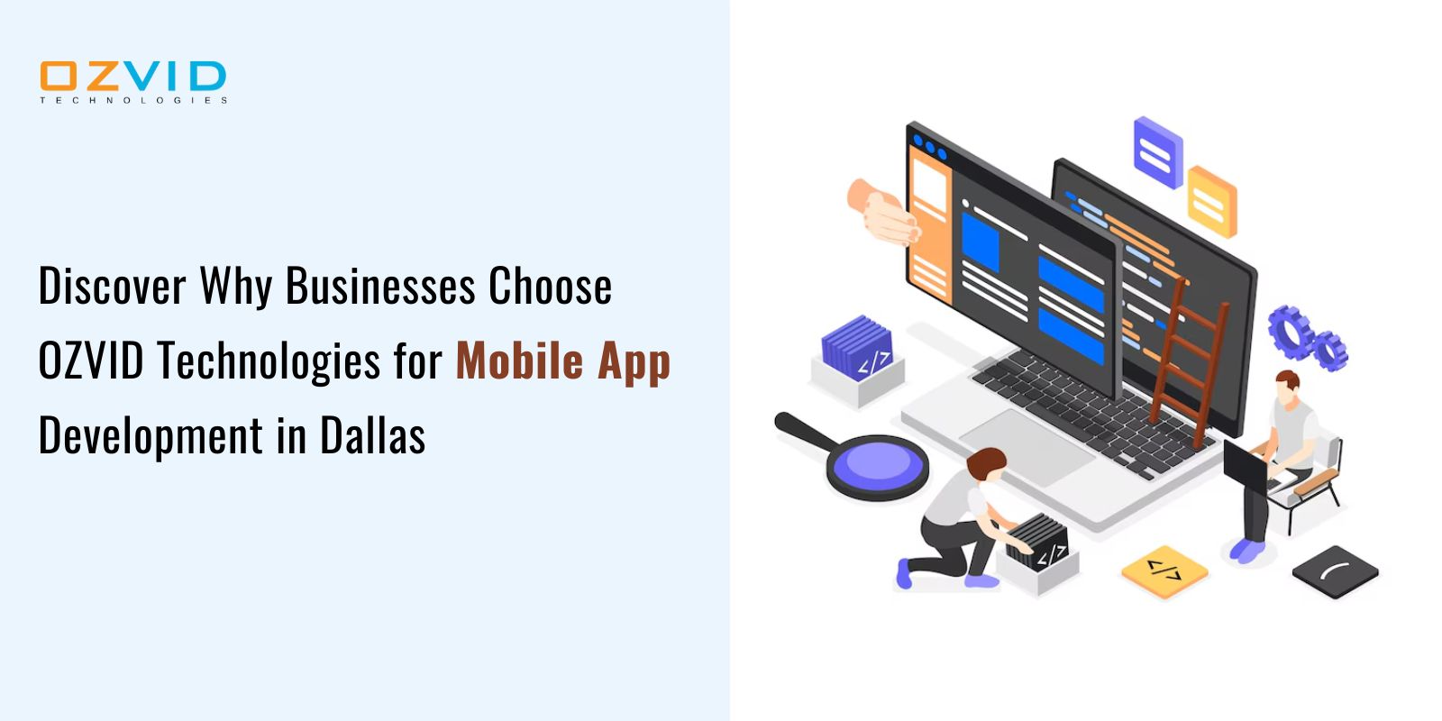 Discover Why Businesses Choose OZVID Technologies for Mobile App Development in Dallas