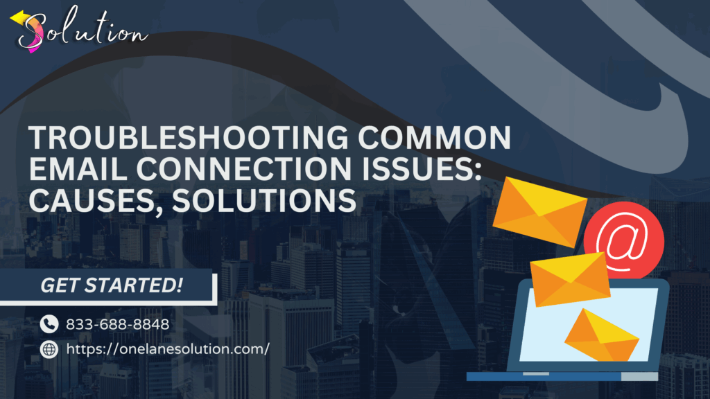 Fix Email Connection Issues Fast – Step-by-Step