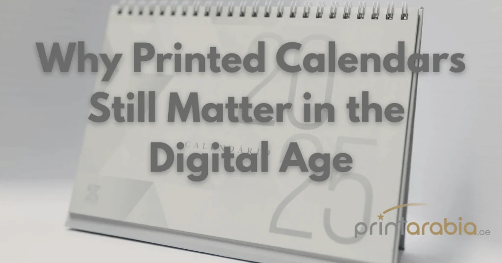 Why Printed Calendars Still Matter in the Digital Age