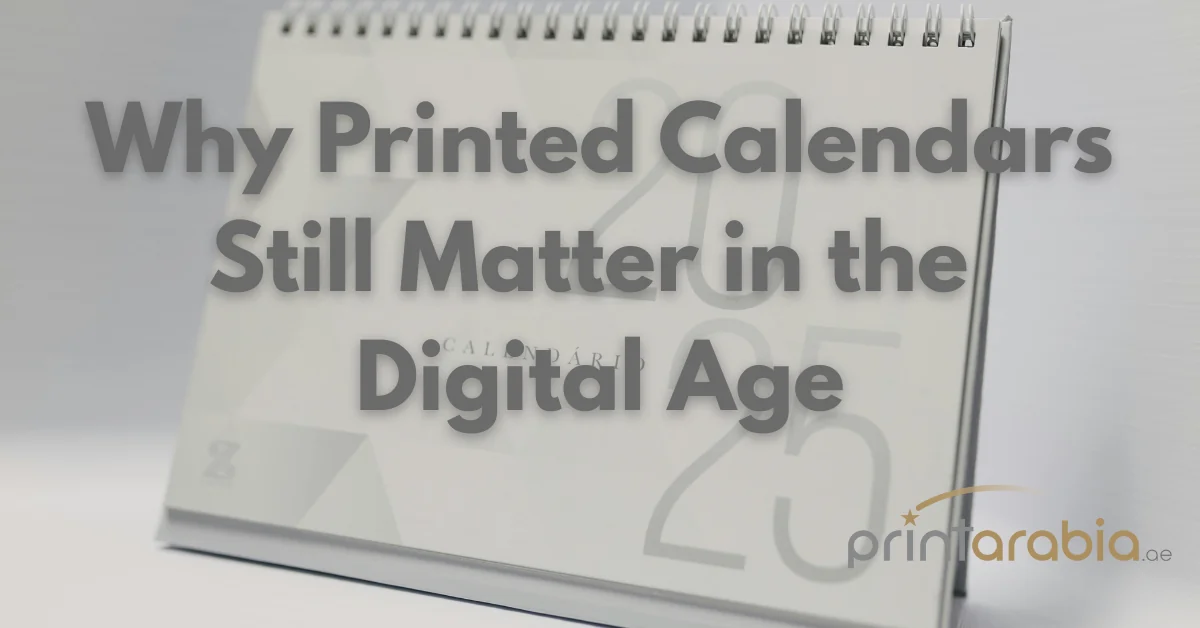 Why Printed Calendars Still Matter in the Digital Age