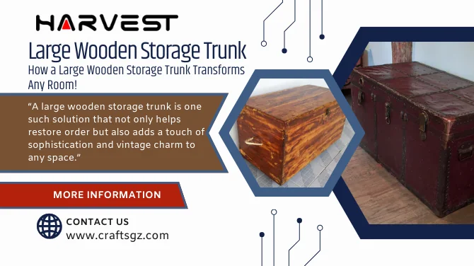 From Chaos to Classy: How a Large Wooden Storage Trunk Transforms Any Room!