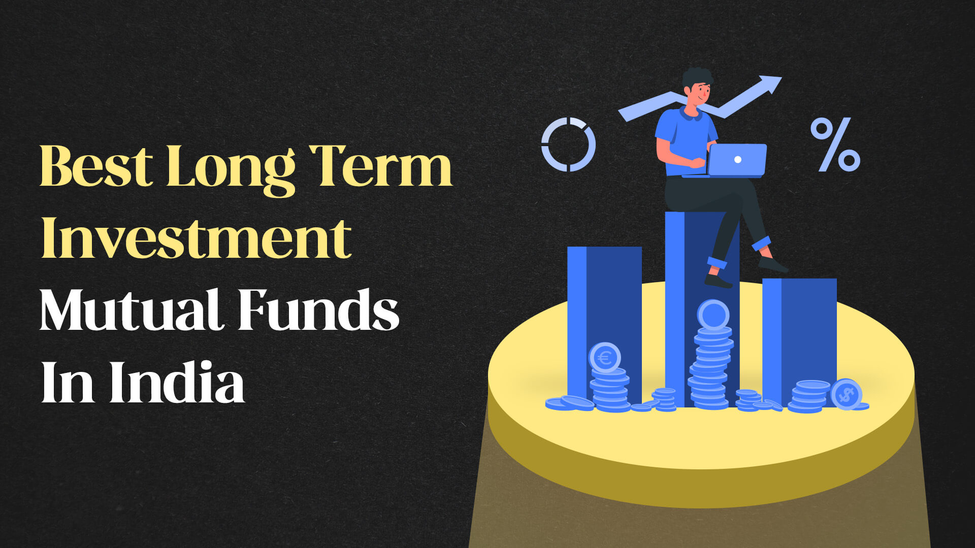 Best Mutual Funds To Invest For Long-Term Growth